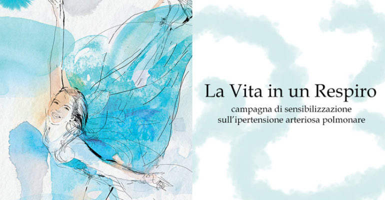 “La vita in un respiro”: la Campagna per conoscere l’ipertensione polmonare