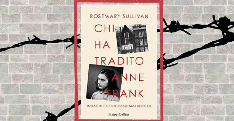 Giornata della Memoria: un libro rivela “Chi ha tradito Anna Frank”